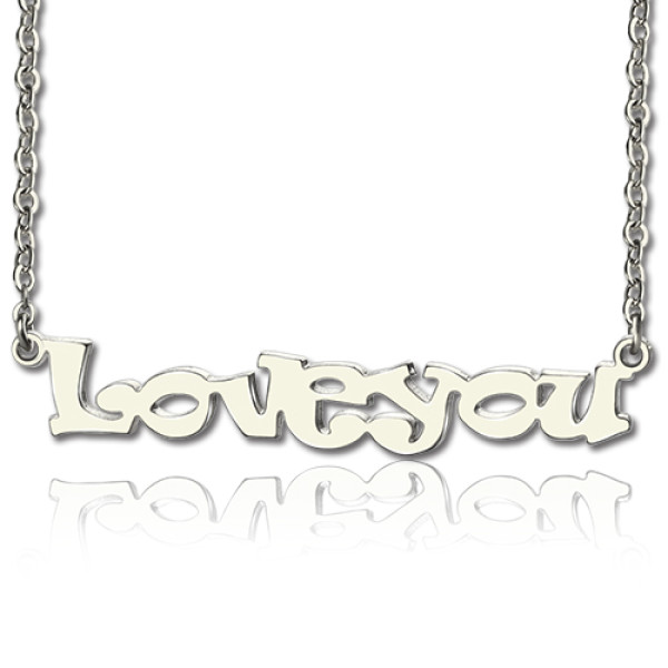 I Love You Name Necklace Sterling Silver - Name My Jewellery